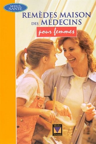 Livre ISBN 2895231443 Modus Santé : Remèdes maison des médecins pour femmes