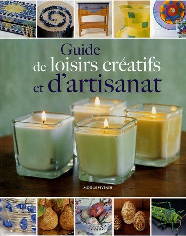 Livre ISBN 2895233403 Guide de loisirs créatifs et d'artisanat