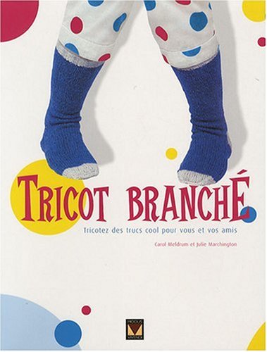 Livre ISBN 289523406X Tricots Branché (Carol Muldrum)