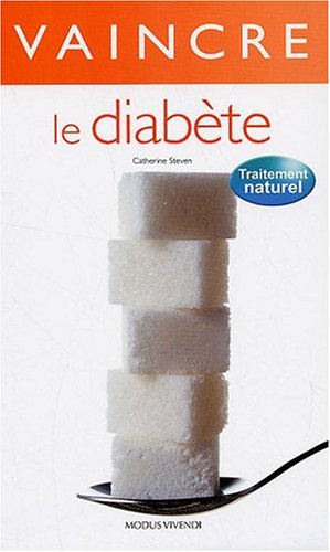 Livre ISBN 2895235767 Vaincre : Vaincre le diabète (Catherine Steven)