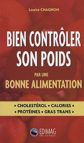 Livre ISBN 2895421544 Bien contrôler son poids par une bonne alimentation (Louise Chagnon)