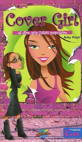Cover Girl # 4 : Et dire que j'étais populaire - Amy Kaye