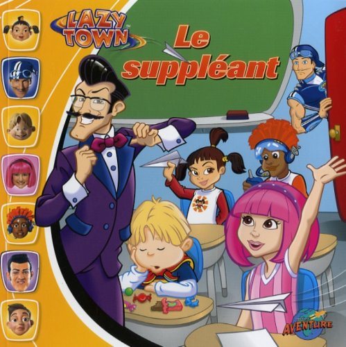 Livre ISBN 2895434271 Lazytown (FR) : Le suppléant (Justin Spelvin)
