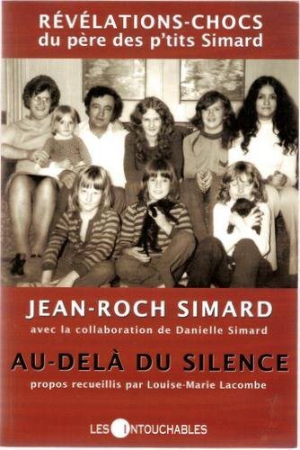 Au-delà du silence : révélations-chocs du père des p'tits Simard - Jean-Roch Simard