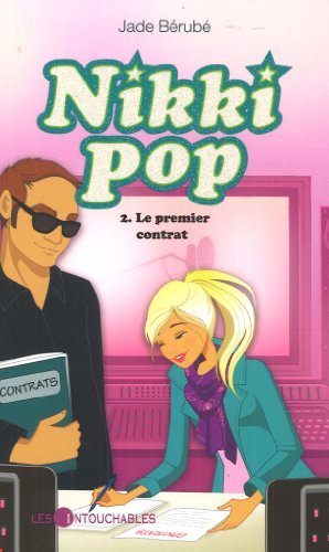 Nikki Pop # 2 : Le premier contrat - Jade Bérubé