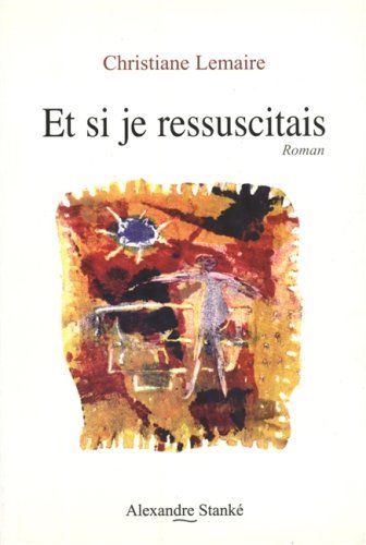 Livre ISBN 289558043X Et si je ressuscitais (Christiane Lemaire)