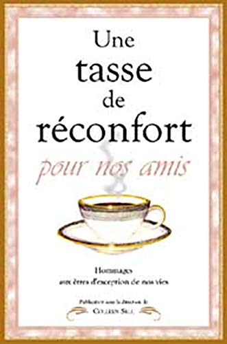 Une tasse de réconfort pour les amis - Colleen Sell