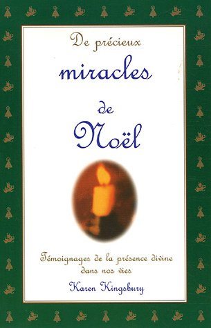Livre ISBN 2895653615 De précieux miracles de Noël : Témoignages de la présence divine dans nos vie (Karen Kingsbury)