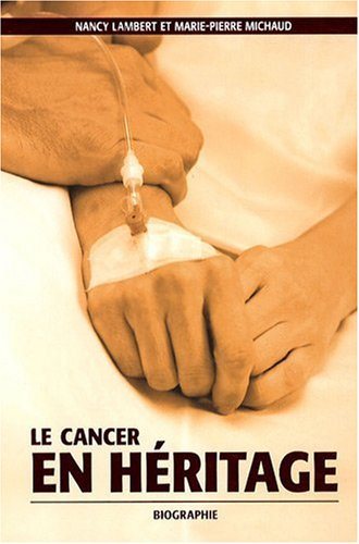 Livre ISBN 2895659087 Le cancer en héritage (Nancy Lambert)