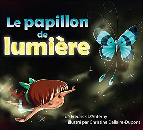 Livre ISBN 2895659508 Le papillon de lumière (Fredrick D'Anterny)