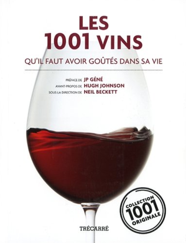 Livre ISBN 289568426X Les 1001 vins qu'il faut avoir goûtés dans sa vie (Neil Beckett)