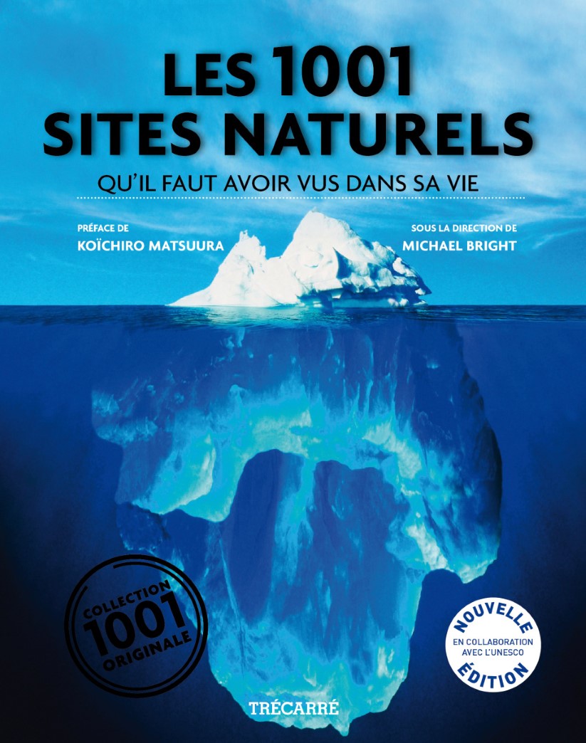 Les 1001 sites naturels qu'il faut avoir vus dans sa vie - Michael Bright