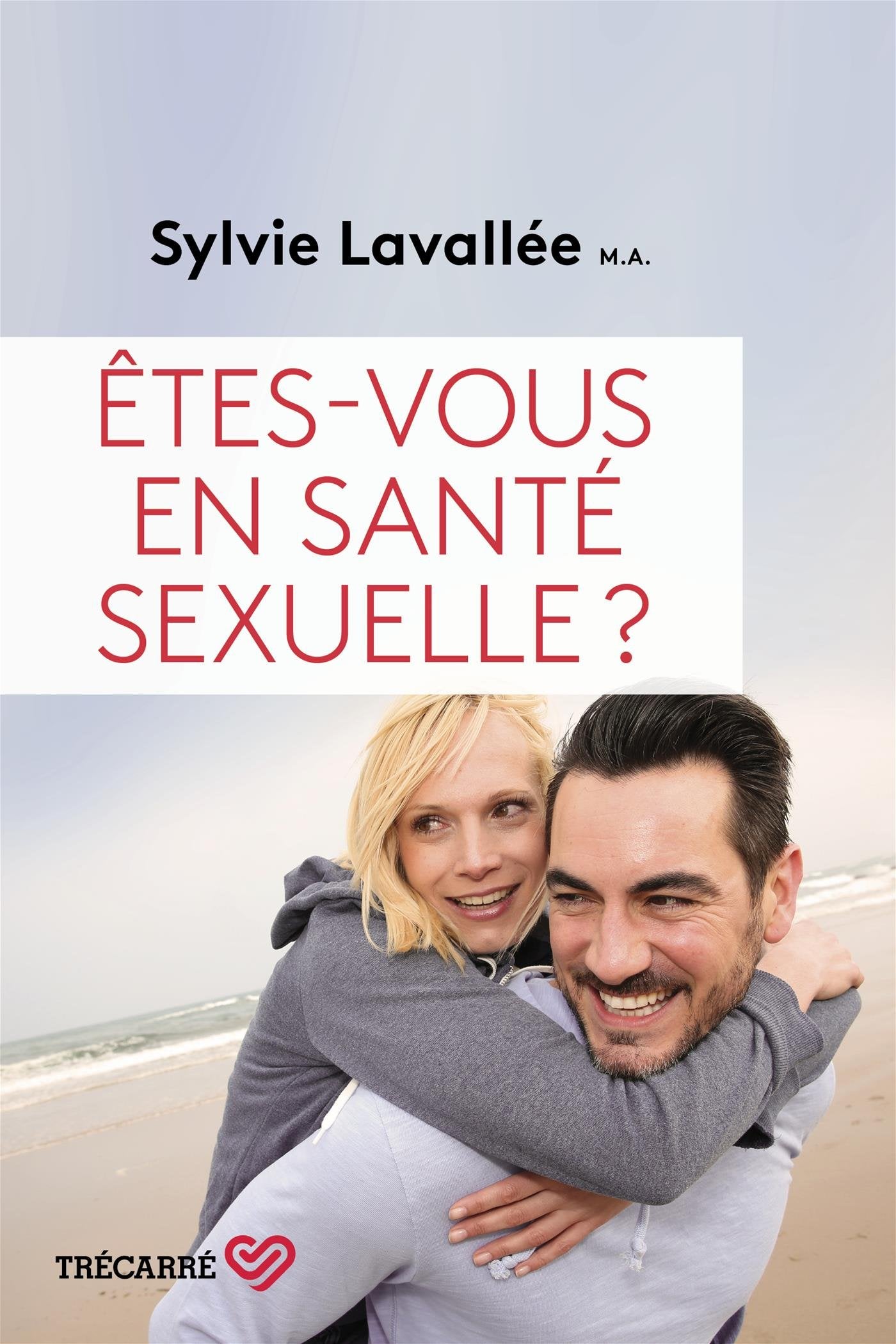 Livre ISBN 2895686963 Êtes-vous en santé sexuelle? (Sylvie Lavallée)