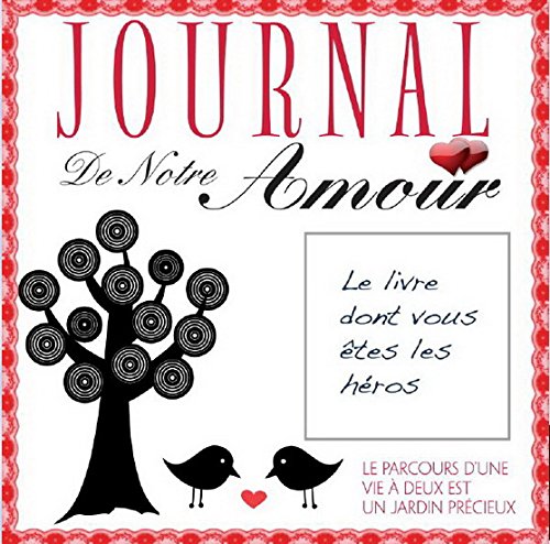 Livre ISBN 2895710198 Journal de notre amour : le livre dont vous êtes les héros (Nicole Gobeil)