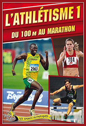 Livre ISBN 2895794308 L'athlétisme 1 : du 100m au marathon (Jason Pagé)