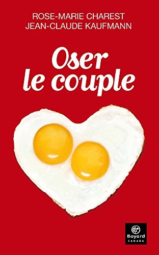 Oser le couple - Rose-Marie charest