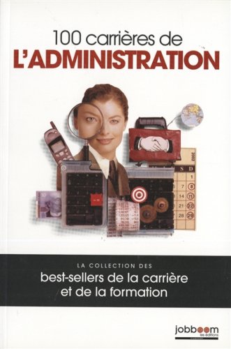 Livre ISBN 2895820198 100 Carrières de l'administration (Jobboom)
