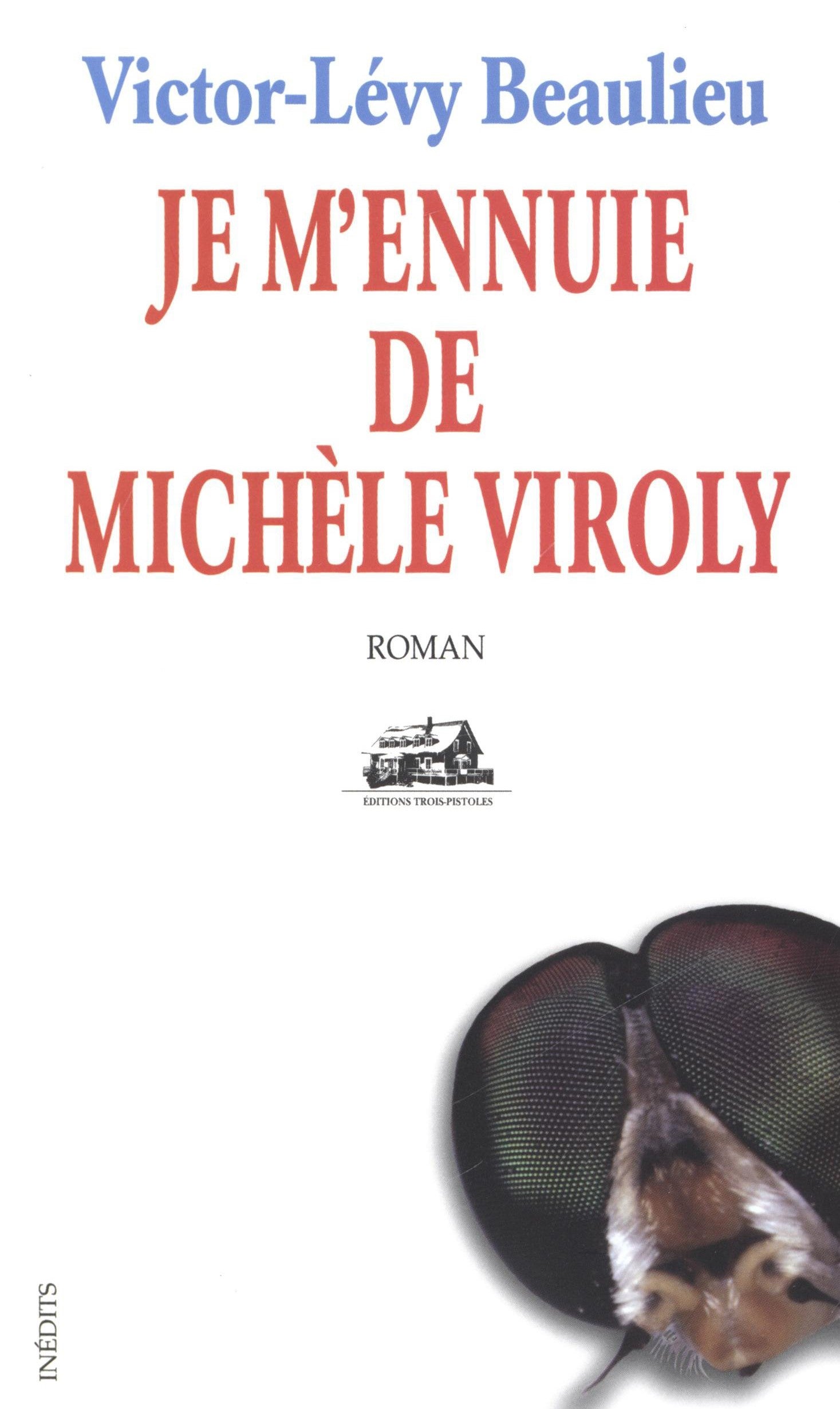 Livre ISBN 2895830975 Je m'ennuie de Michèle Viroly (Victor-Lévy Beaulieu)