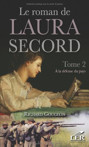 Le roman de Laura Secord # 2 : À la défense du pays - Richard Gougeon
