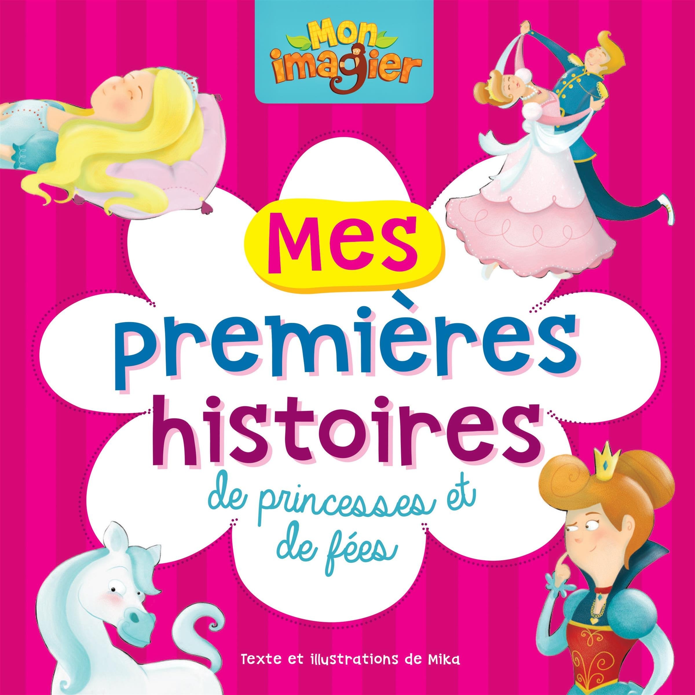 Mon imagier : Mes premières histoires de princesses et de fées - Mika