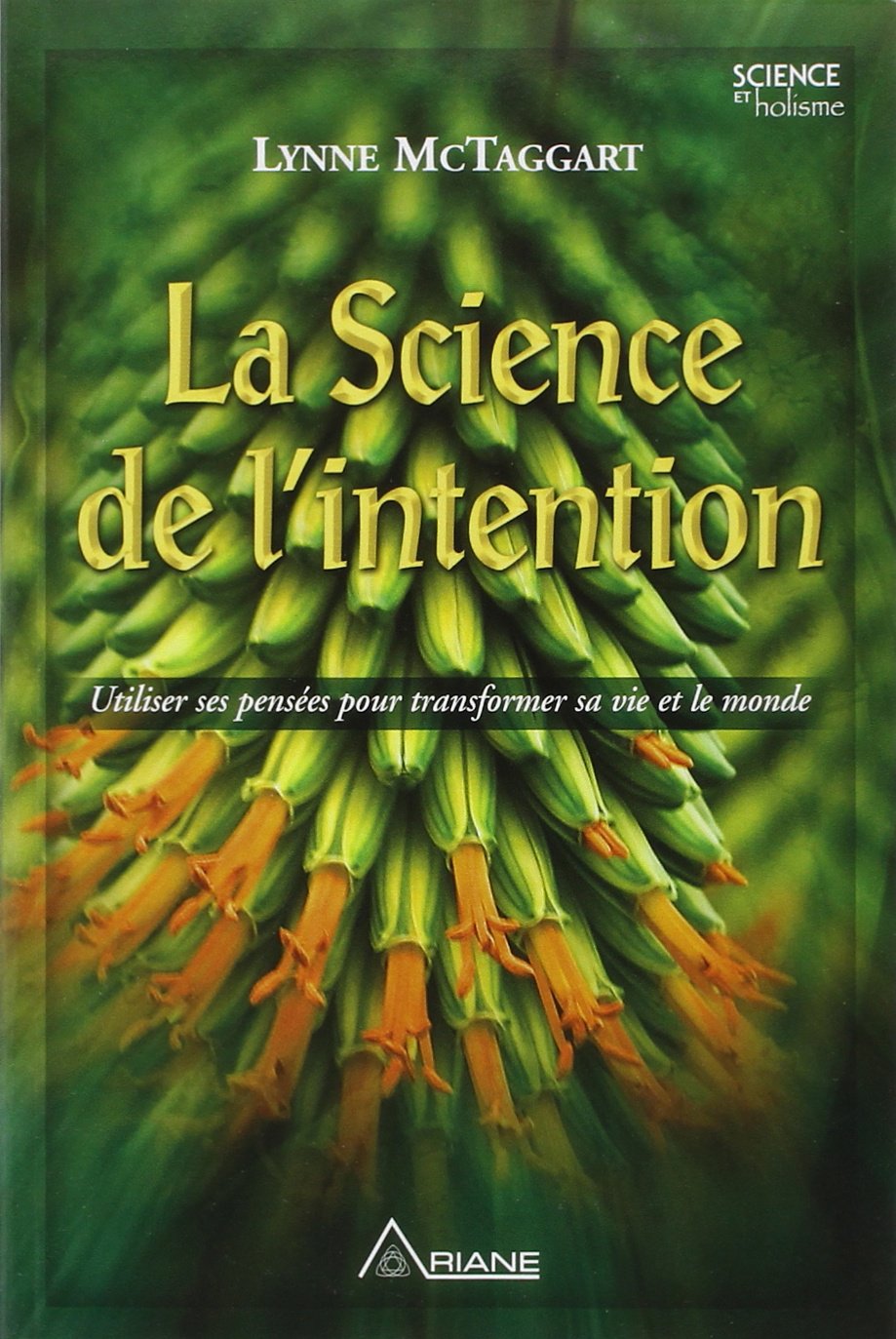 Livre ISBN 289626034X La science de l'intention (Lynne McTaggart)