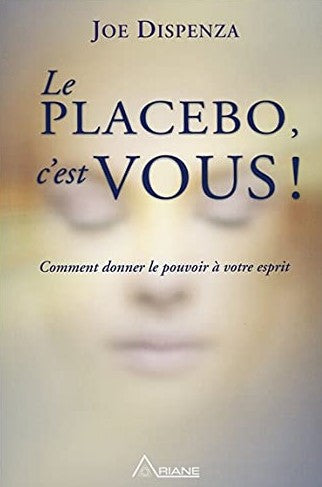 Livre ISBN 2896262202 Le placebo c'est vous (Joe Dispenza)