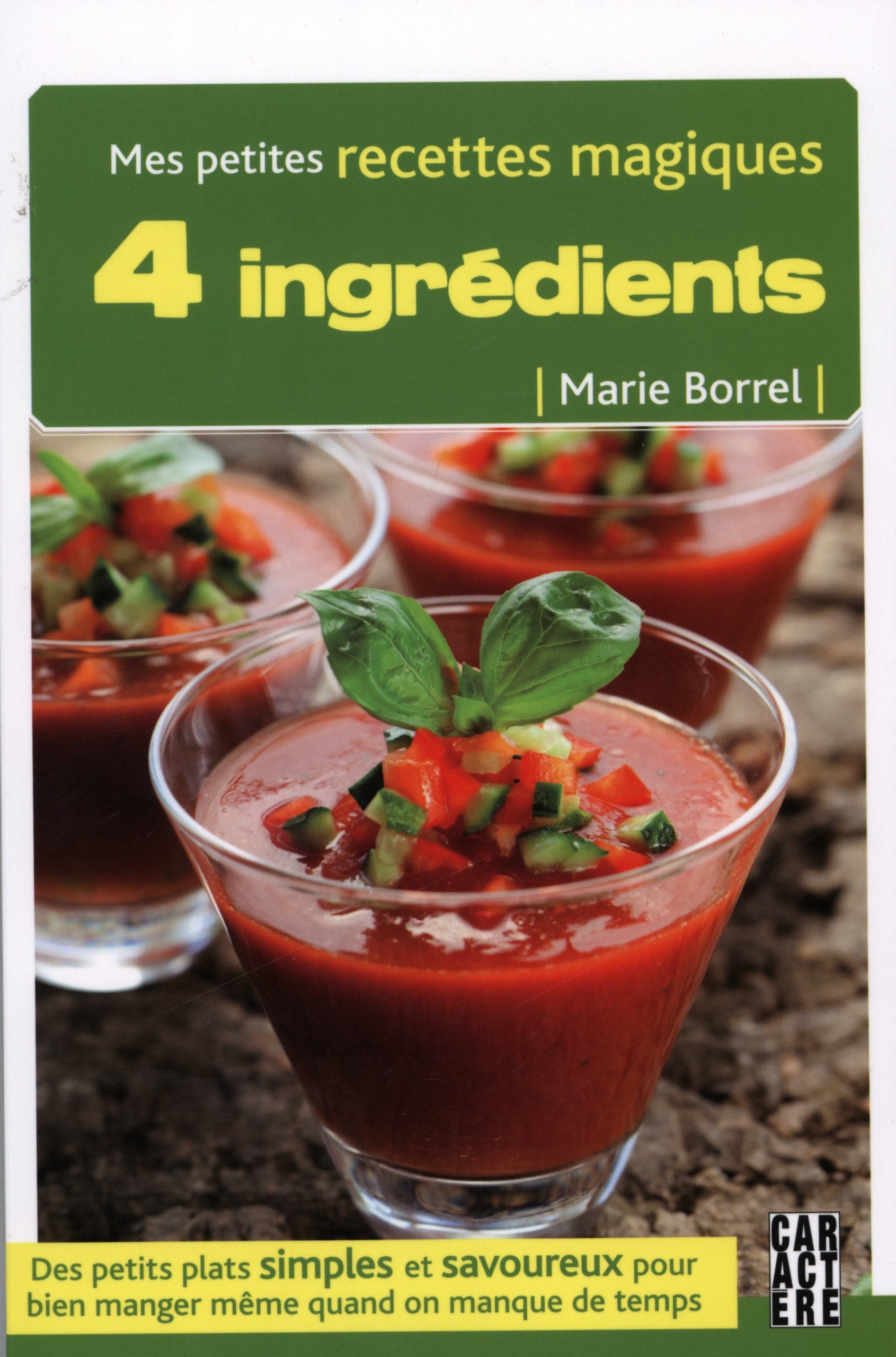 Mes petites recettes magiques : 4 Ingrédients - Marie Borrel