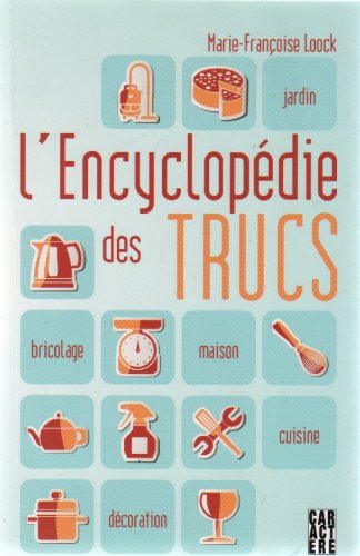 L'encyclopédie des trucs - Marie-Françoise Loock