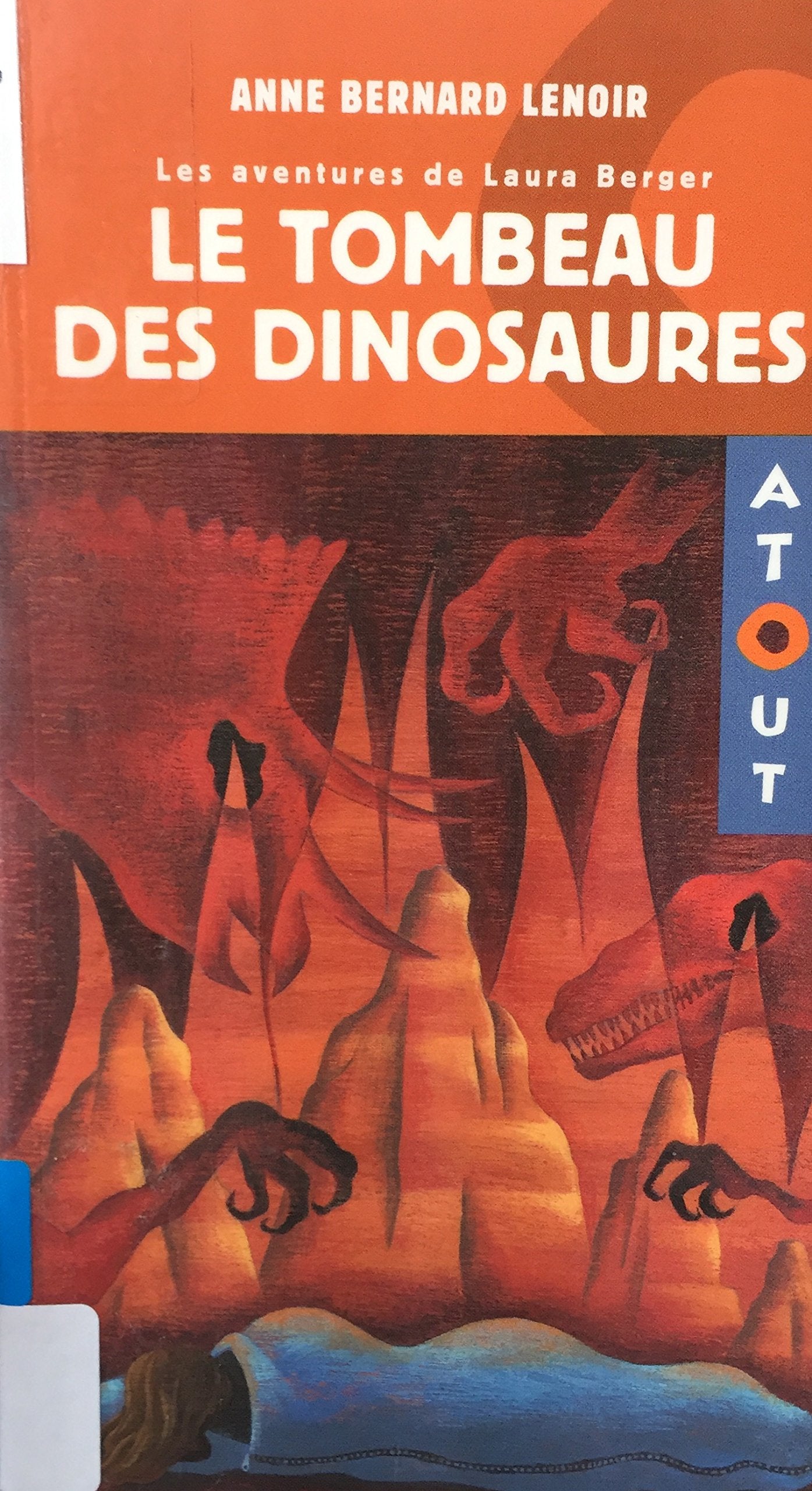 Livre ISBN 2896470115 Les aventures de Laura Berger : Le tombeau des dinosaures (Anne Bernard Lenoir)