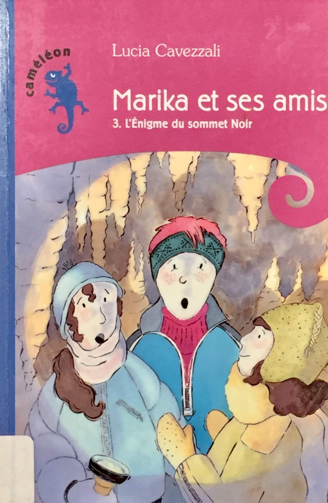 Livre ISBN 2896470247 Caméléon # 3 : Marika et ses amis : L'énigme du sommet noir (Lucia Cavezzali)
