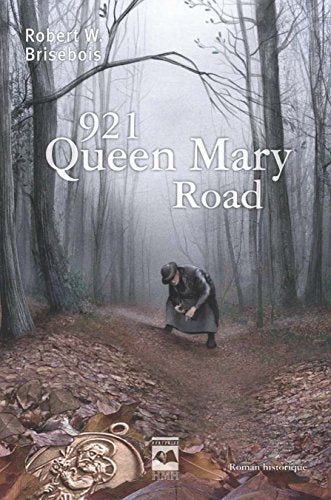 921 Queen Mary Road : Récit autour du Frère André - Robert W. Brisebois