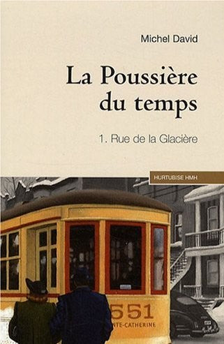 Livre ISBN 2896471421 La poussière du temps # 1 : Rue de la Glacière (Michel David)