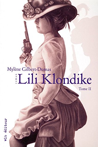Livre ISBN 289649071X Lili Klondike # 2 (Mylène Gilbert-Dumas)