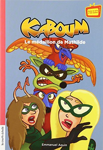 Kaboum # 10 : Le médaillon de Mathilde - Emmanuel Aquin