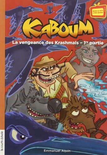 Kaboum # 23 : La vengeance des Krashmals – 1re partie - Emmanuel Aquin