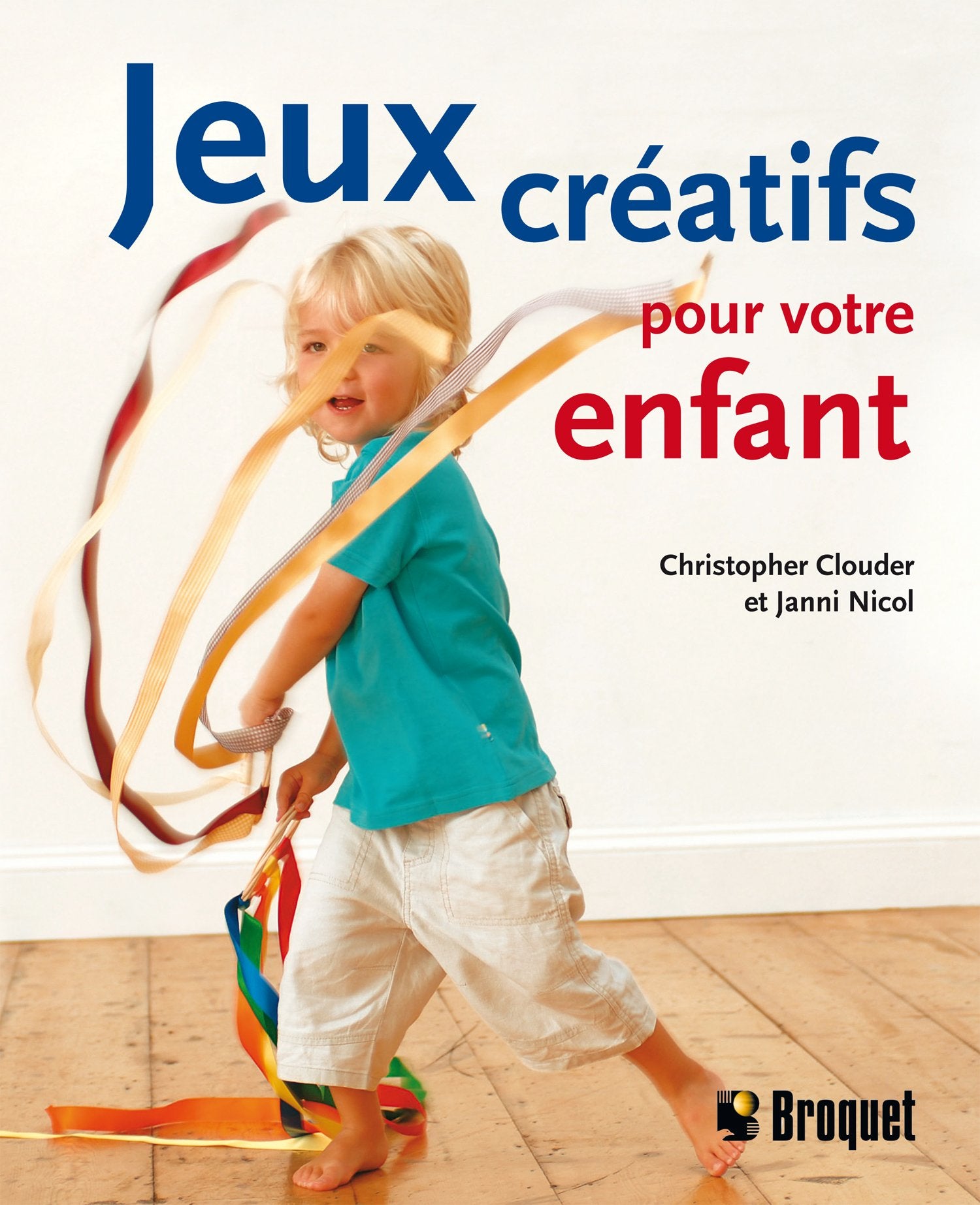 Jeux créatifs pour votre enfant - Christopher Clouder