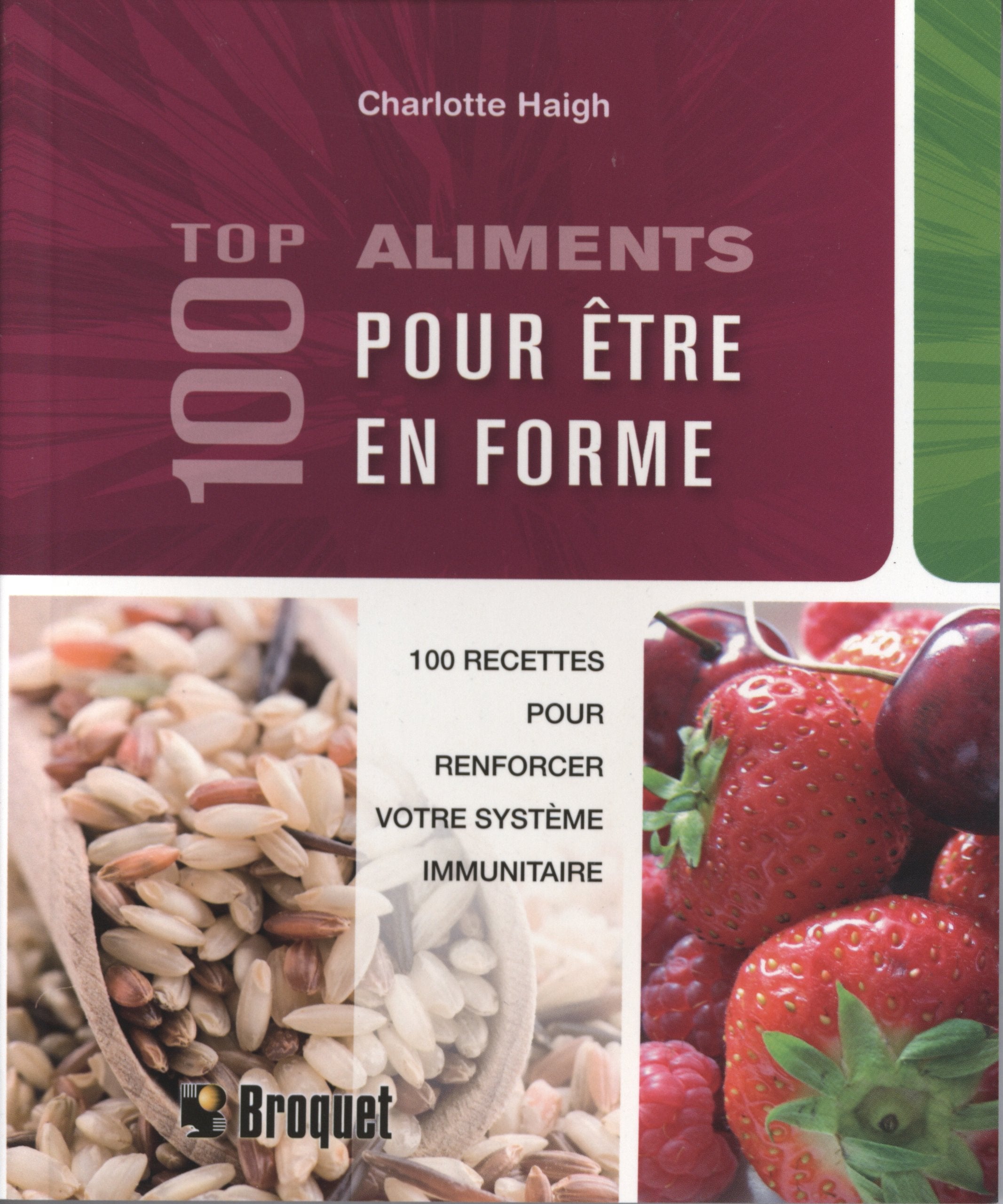 Livre ISBN 289654237X 100 aliments pour être en forme (Charlotte Haigh)