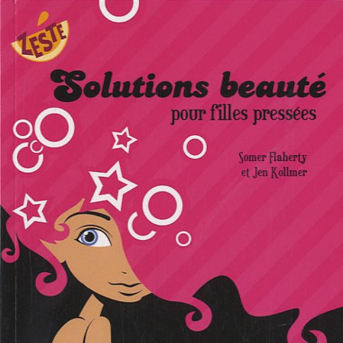 Livre ISBN 2896600892 Solutions beauté pour filles pressées