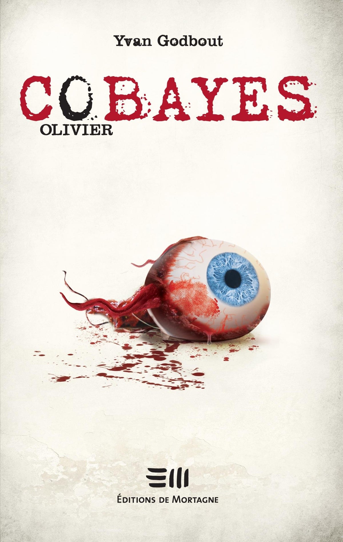 Livre ISBN 2896623914 Cobayes : Olivier (Yvan Godbout)