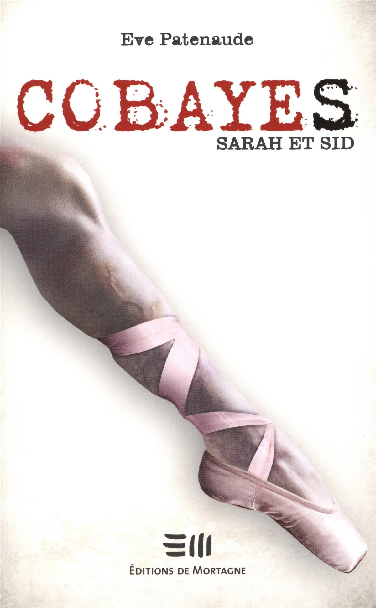 Livre ISBN 2896623965 Cobayes : Sarah et Cid (Eve Patenaude)