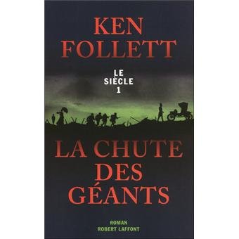 Le siècle # 1 : La chute des géants - Ken Follett