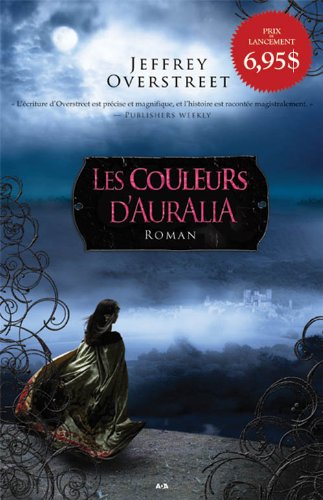 Le fil d'Auralia # 1 : Les couleurs d'Auralia - Jeffrey Overstreet