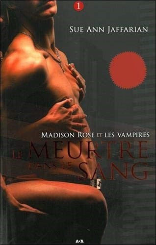 Madison Rose et les vampires # 1 : Le meurtre dans le sang - Sue Ann Jaffarian
