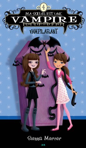 Livre ISBN 2896676996 Ma soeur est une vampire # 4 : Vampilarant (Sienna Mercer)