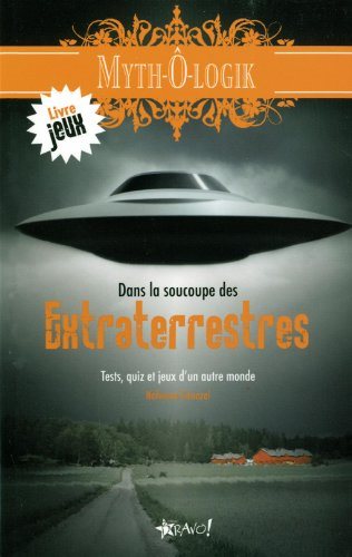 Livre ISBN 2896700358 Dans la soucoupe des extraterrestres, Test, quiz et jeux d'un autre monde, (Nolwenn Gouezel)
