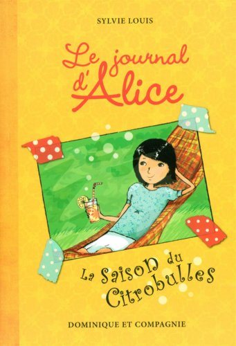 Le journal d'Alice # 5 : La saison du citrobulle - Sylvie Louis