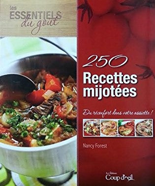 Livre ISBN 2896900268 Les essentiels du goût : 250 Recettes mijotées (Nancy Forest)