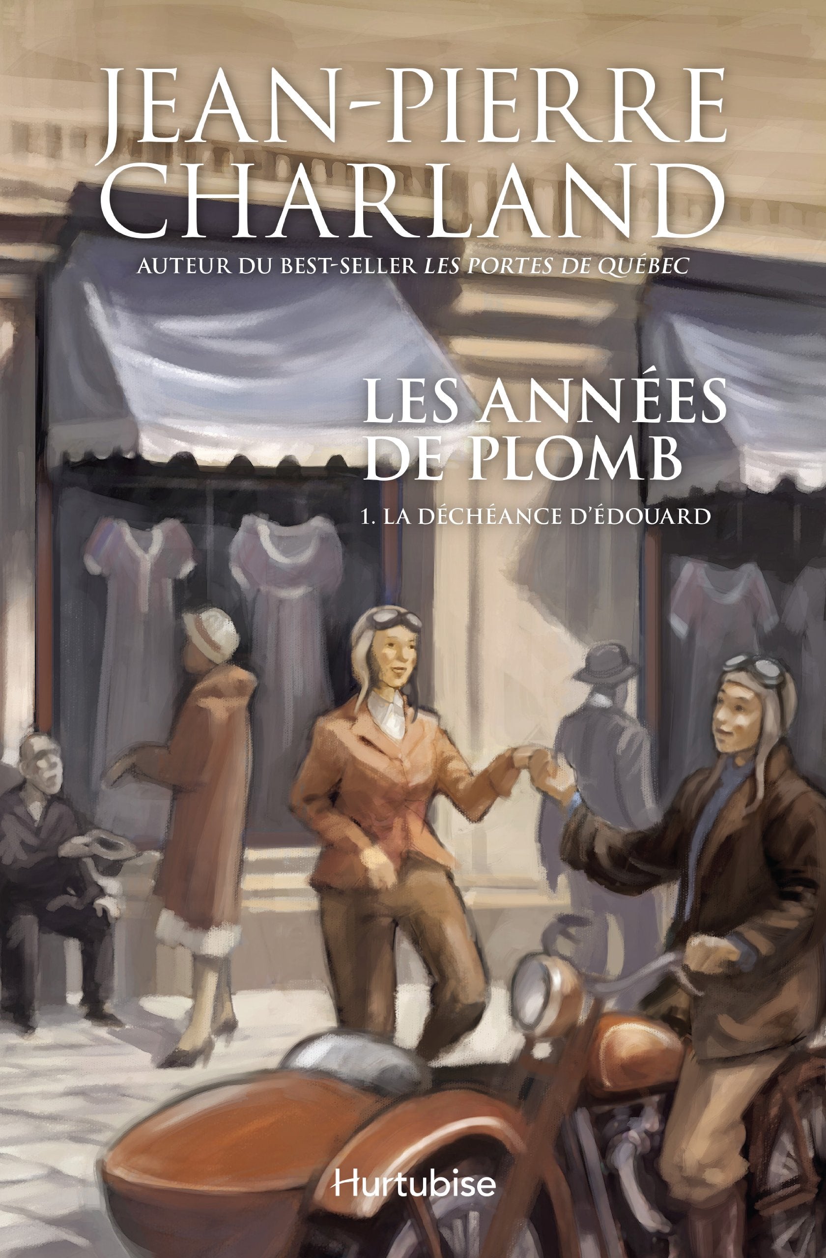 Les années de plomb # 1 : La déchéance d'Édouard - Jean-Pierre Charland