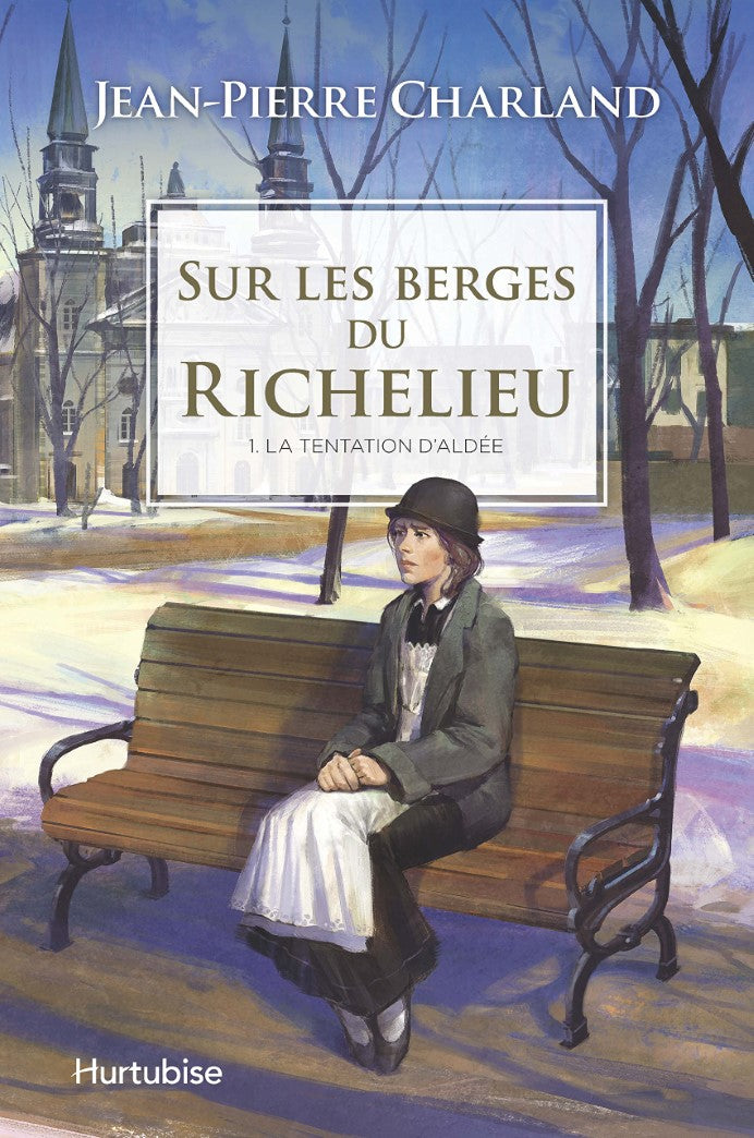 Sur les berges du Richelieu # 1 : La tentation d'Aldée - Jean-Pierre Charland