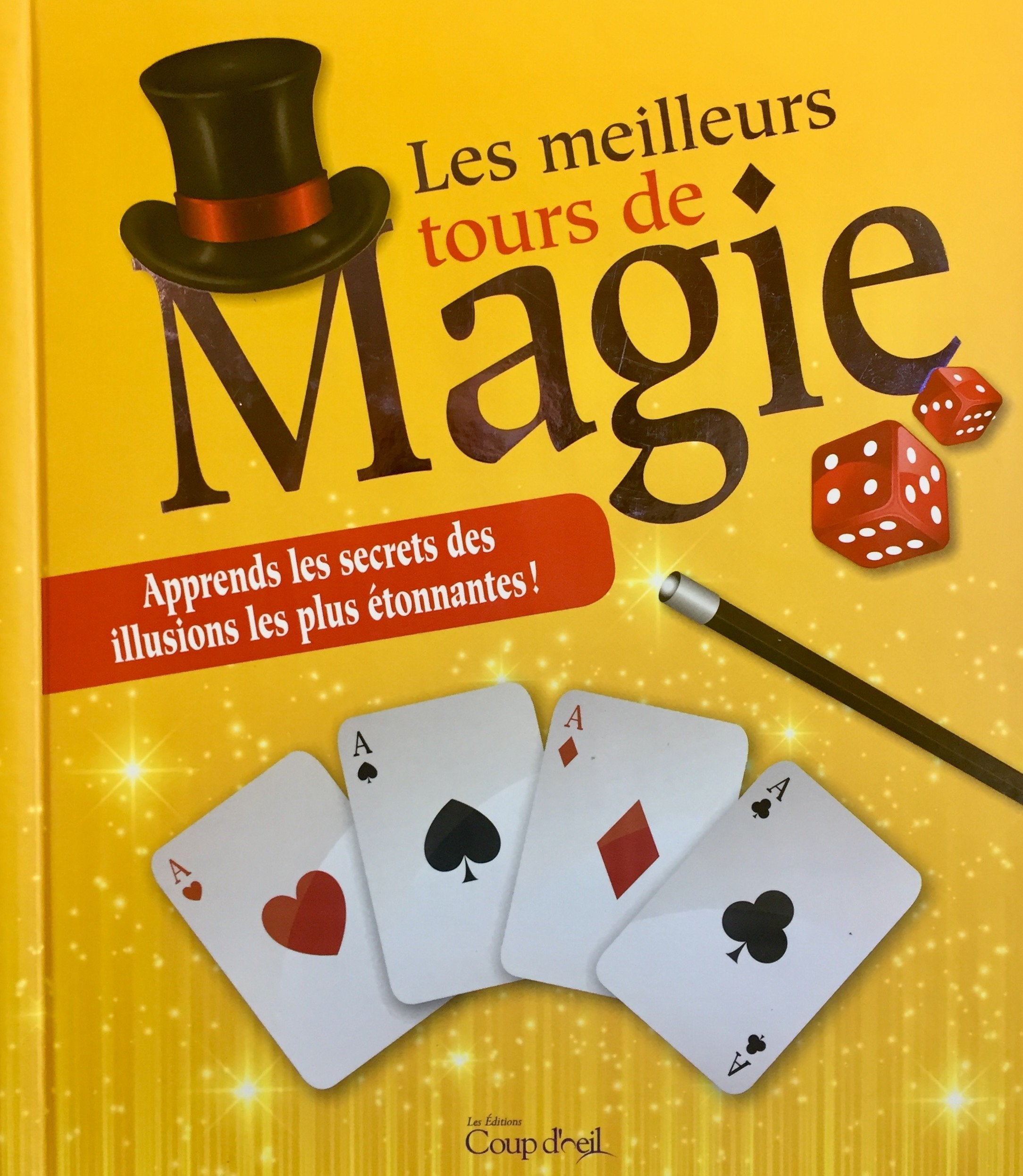 Livre ISBN 289731835X Les meilleurs tours de Magie : Apprends les secrets des illusions les plus étonnantes!